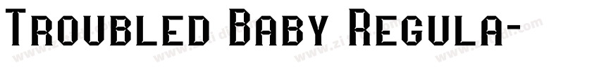 Troubled Baby Regula字体转换